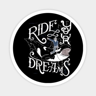 Ride your dream Magnet